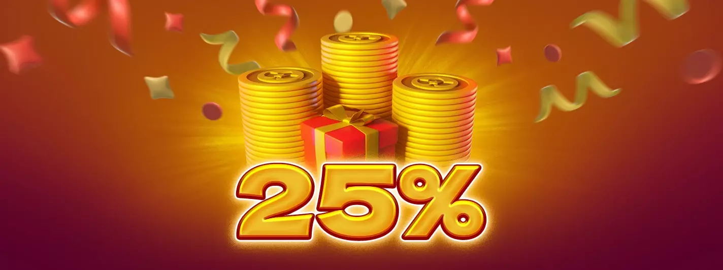 25% bonus on your fourth deposit