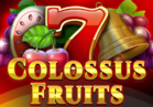 Colossus Fruits