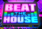 Beat The House