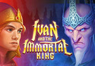 Ivan and the Immortal King
