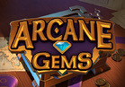 Arcane Gems