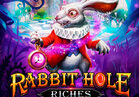 Rabbit Hole Riches