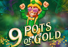 9 Pots of Gold