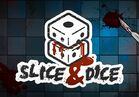 Slice & Dice