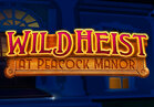 Wild Heist at Peacock Manor