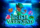 Irish Weekend