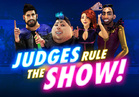 Judges Rule the Show!