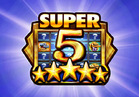 Super 5 Stars