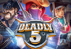 Deadly 5