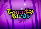 Tweety Birds