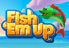 Fish 'Em Up