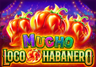 Mucho Loco Habanero