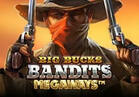Big Bucks Bandits Megaways