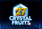 27 Crystal Fruits