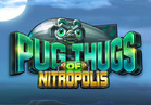 Pug Thugs of Nitropolis