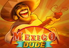 Mexico Dude