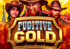 Fugitive Gold