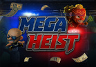 Mega Heist