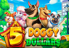 5 Doggy Dollars