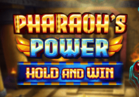 Pharaoh's Power Hold And Win