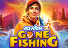 Go High Gone Fishing