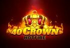 40 Crown Hotfire
