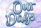 Our Days