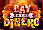 Day Of The Dinero™