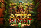 Aztec Might Cash Spree™