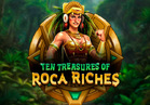Ten Treasures of Roca Riches™