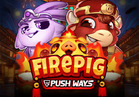 Fire Pig Push Ways