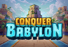 Conquer Babylon
