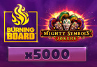Mighty Symbols™: Jokers Burning Board™