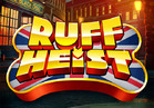 Ruff Heist