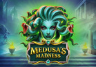 Medusa's Madness