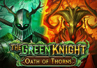 The Green Knight Oath of Thorns