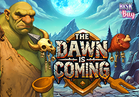THE DAWN IS COMING!