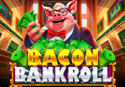 Bacon Bankroll