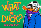 What The Duck?