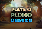 Plata o Plomo Deluxe