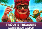 Trout's Treasure - Caribbean Catch