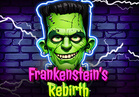Frankenstein's Rebirth