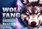 Wolf Fang - Shadow Realm