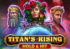 Titan's Rising -  Hold & Hit